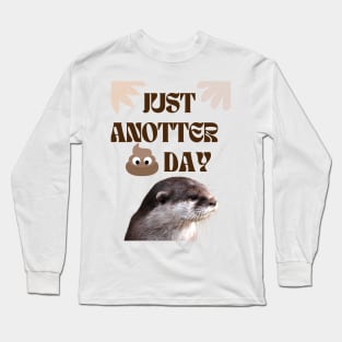 Just Anotter S Day Long Sleeve T-Shirt